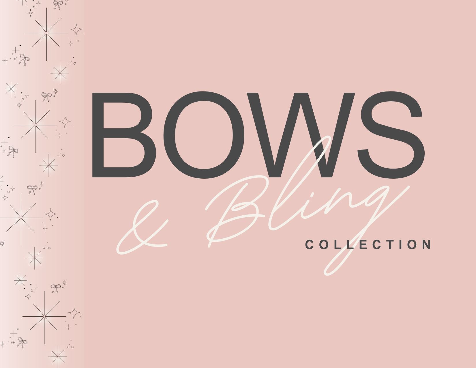An image with a pink background and black text- Bows and Bling Collection